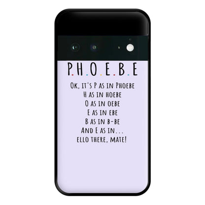 Spelling Phoebe Phone Case for Google Pixel 6a