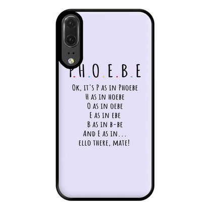 Spelling Phoebe Phone Case for Huawei P20