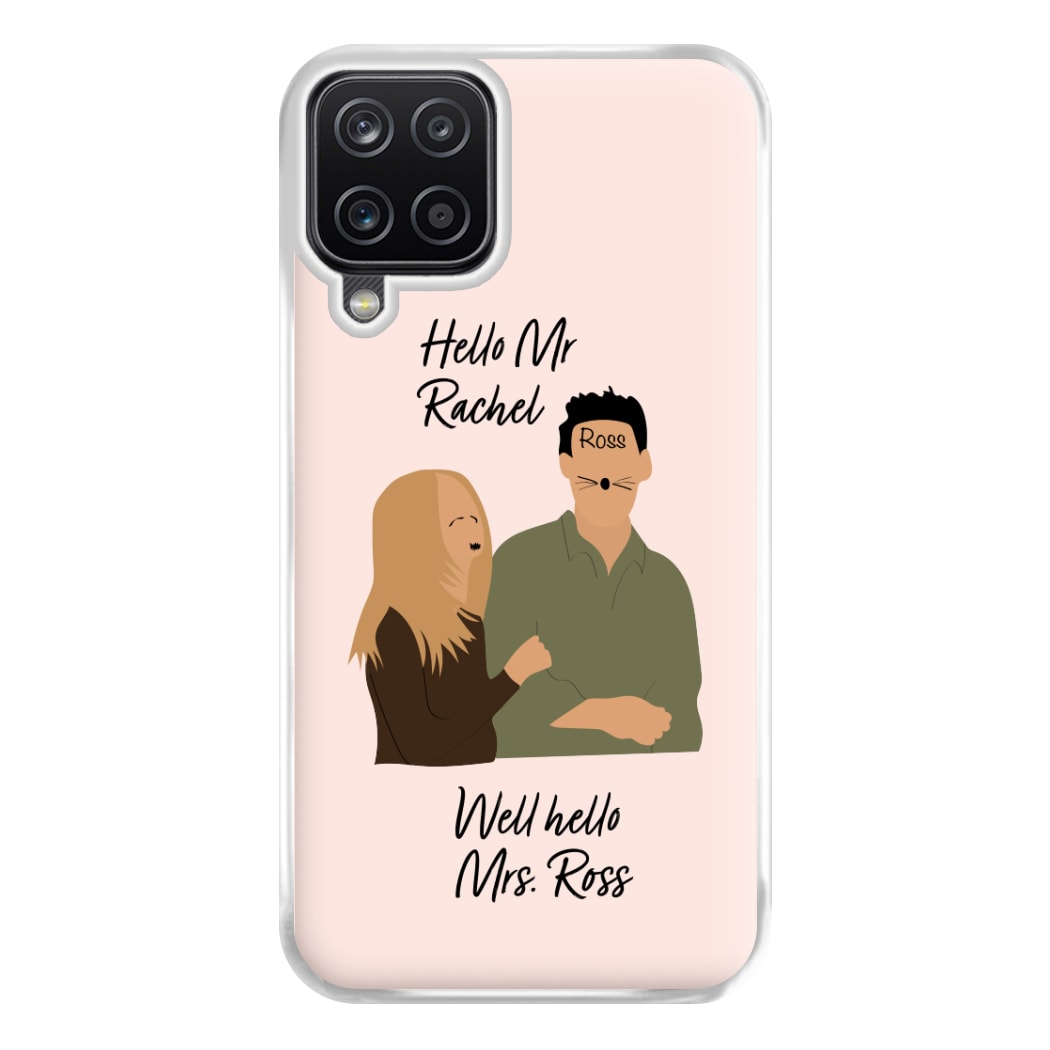 Mr Rachel & Mrs Ross Phone Case for Galaxy A12