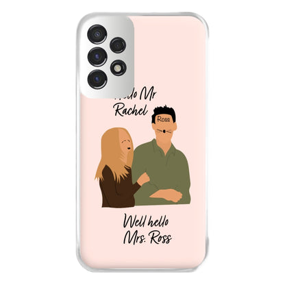 Mr Rachel & Mrs Ross Phone Case for Galaxy A53