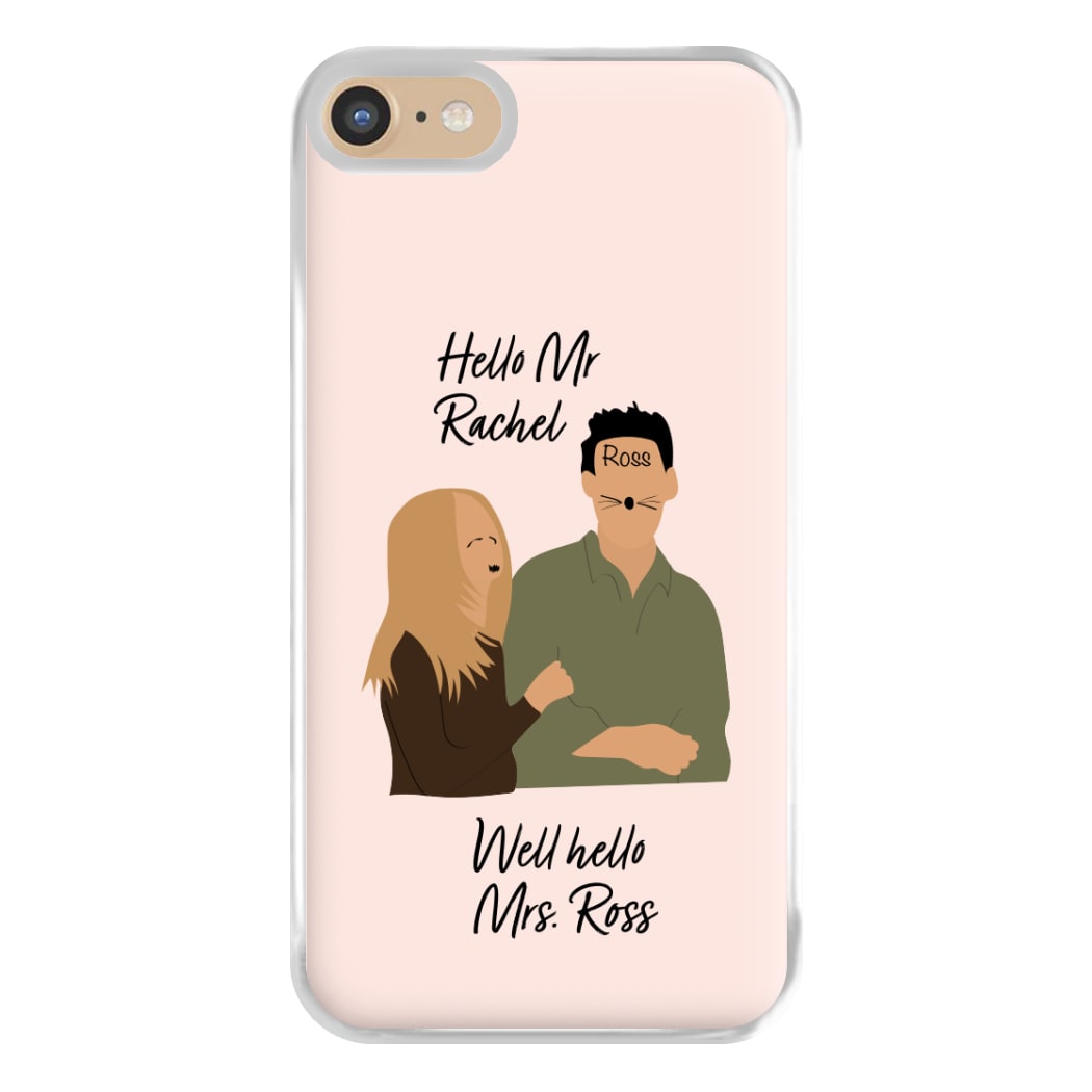 Mr Rachel & Mrs Ross Phone Case for iPhone 6 / 7 / 8 / SE