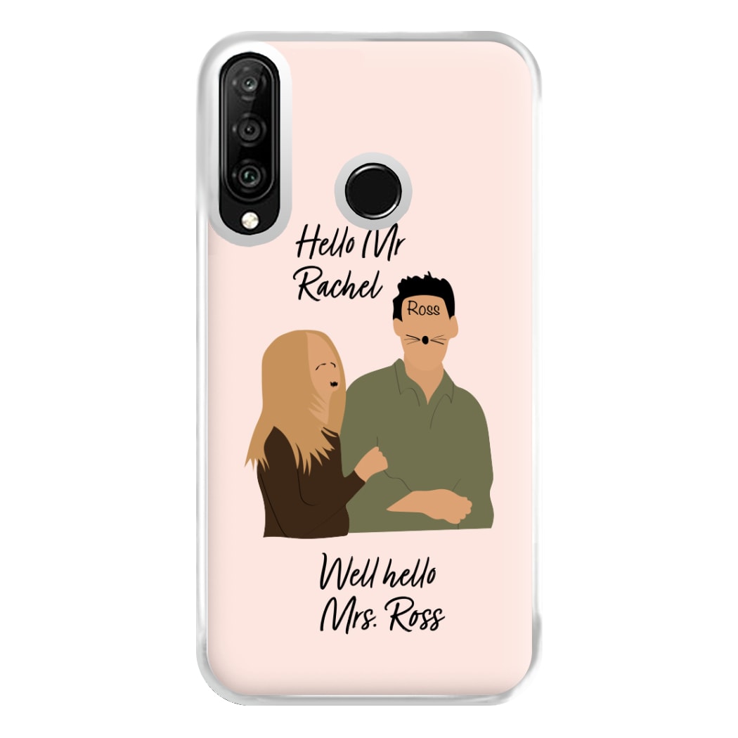 Mr Rachel & Mrs Ross Phone Case for Huawei P30 Lite