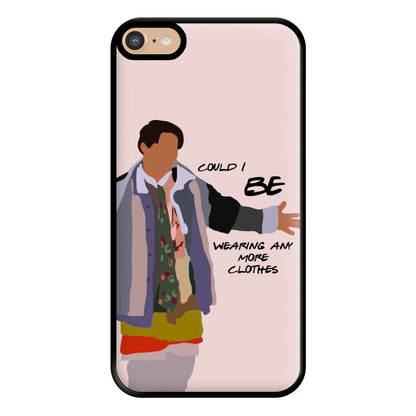 Could I Be Wearing Any More Clothes Phone Case for iPhone 6 Plus / 7 Plus / 8 Plus