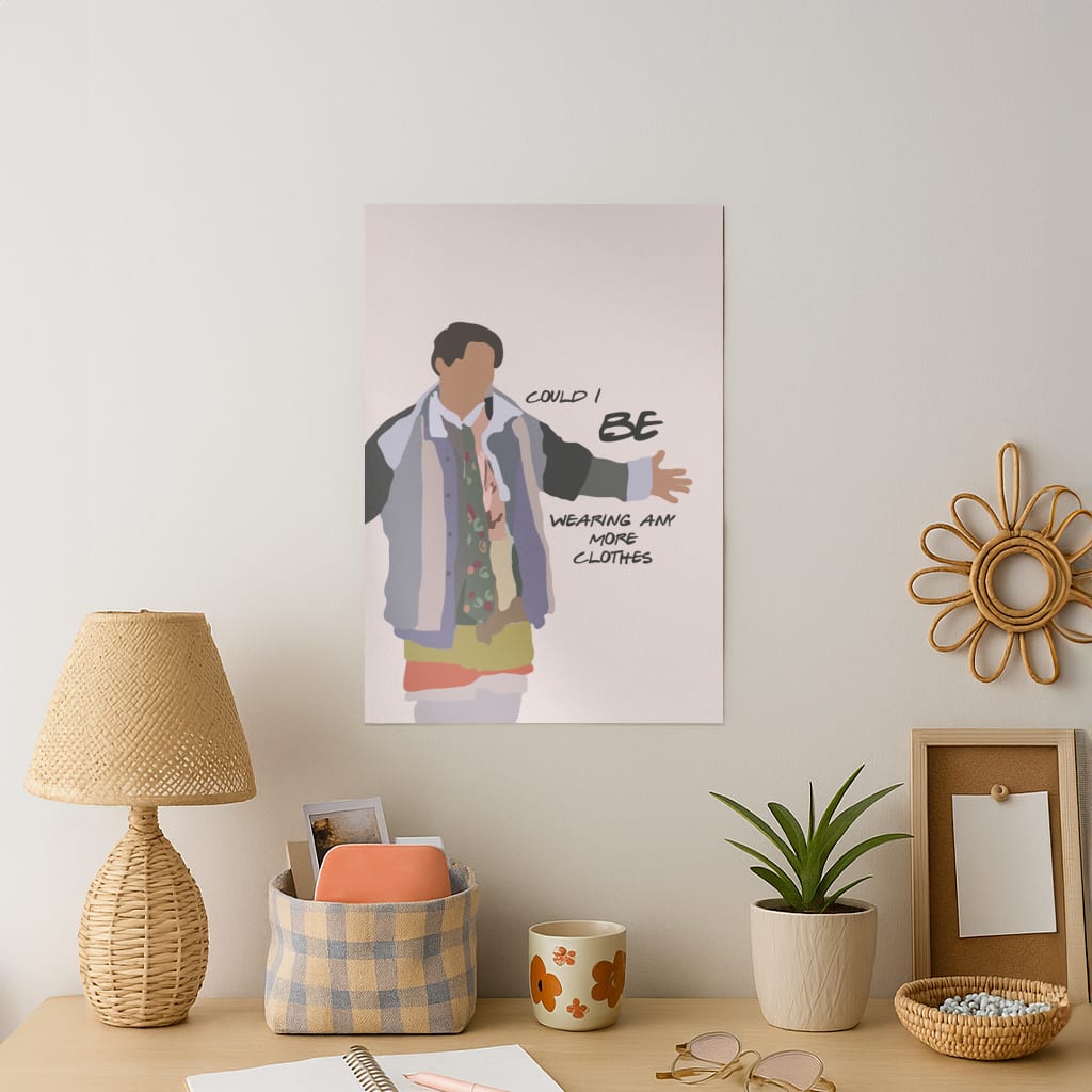 Could I Be Wearing Any More Clothes Art Print
