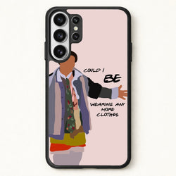 Could I Be Wearing Any More Clothes Phone Case for Galaxy S26 Ultra