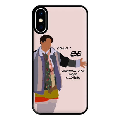 Could I Be Wearing Any More Clothes Phone Case for iPhone XS Max