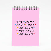 They Dont Know That We Know Notebook 4