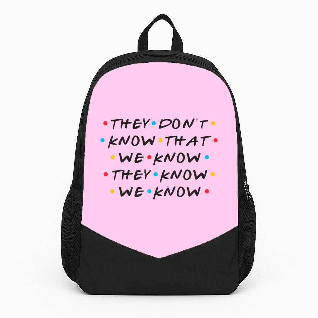 They Dont Know That We Know Backpack