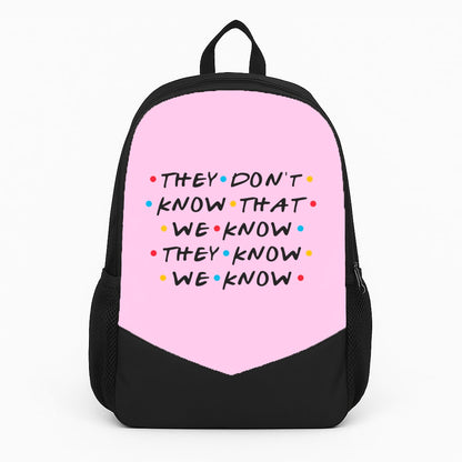 They Dont Know That We Know Backpack