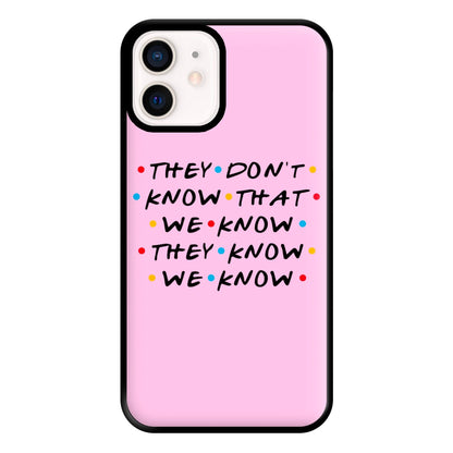 They Dont Know That We Know Phone Case for iPhone 13 Mini