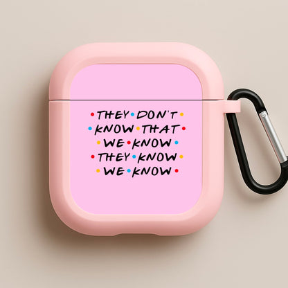 They Dont Know That We Know Pink AirPods Case
