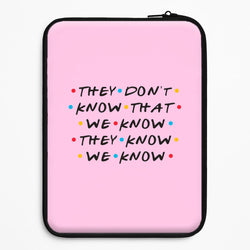 They Dont Know That We Know Universal Laptop Sleeve