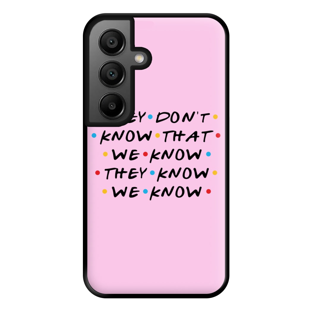 They Dont Know That We Know Phone Case for Google Pixel 8