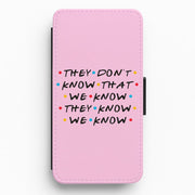 They Dont Know That We Know Flip / Wallet Phone Case 1