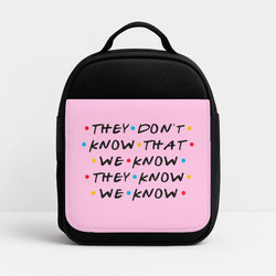 They Dont Know That We Know Insulated Lunchbox
