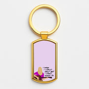 I Wish I Could Help But I Don't Want To Luxury Keyring 3