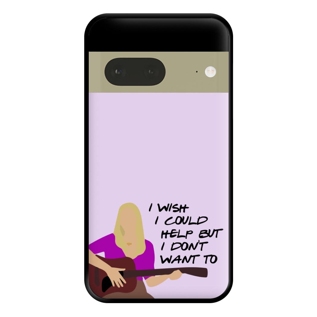 I Wish I Could Help But I Don't Want To Phone Case for Google Pixel 7a