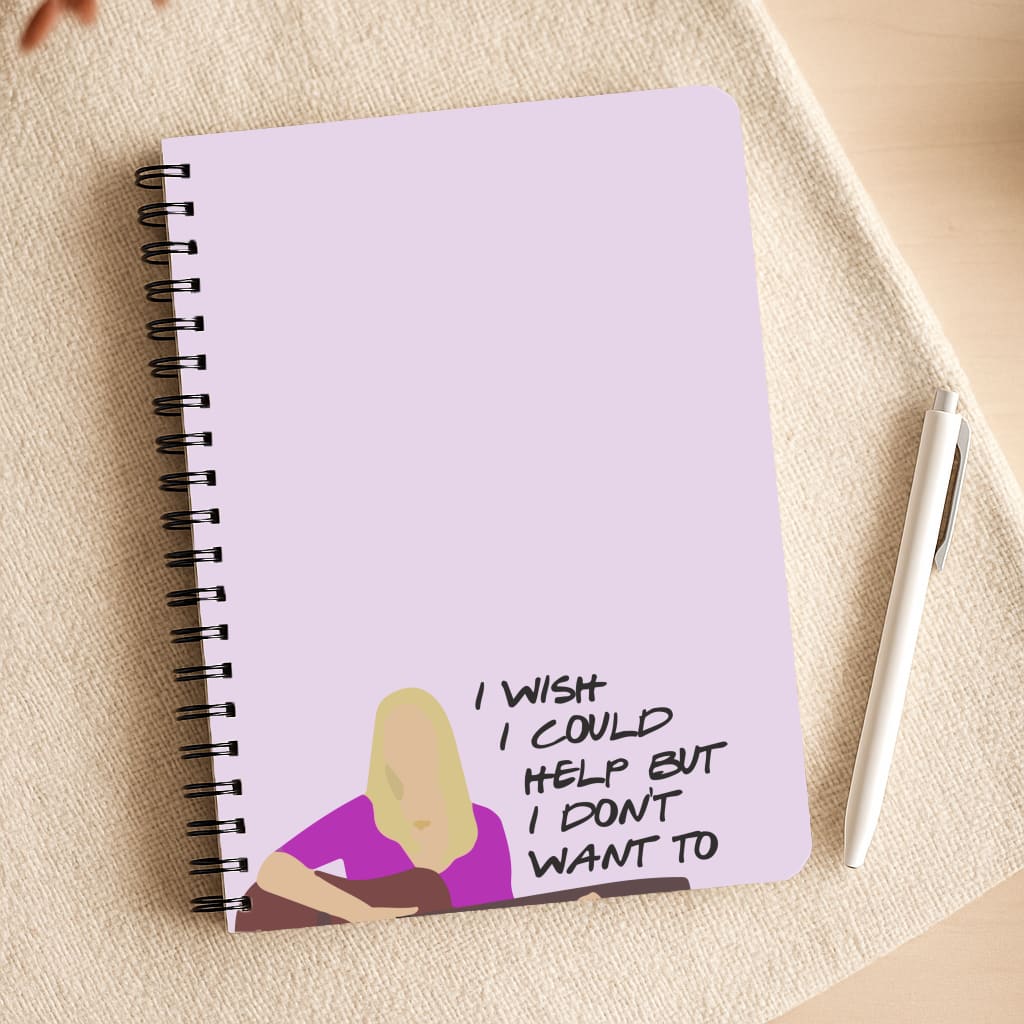 I Wish I Could Help But I Don't Want To Notepad