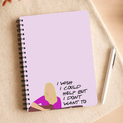 I Wish I Could Help But I Don't Want To Notepad