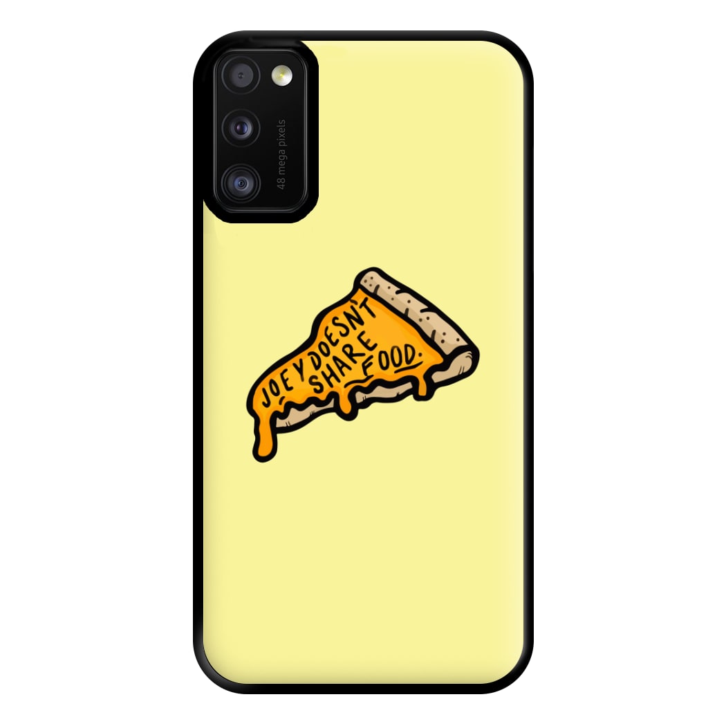 Joey Doesn't Share Food Phone Case for Galaxy A41