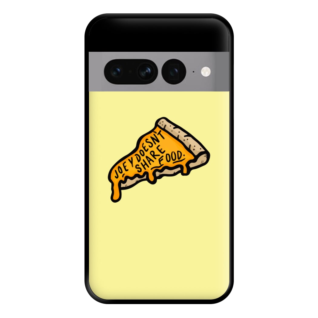 Joey Doesn't Share Food Phone Case for Google Pixel 7 Pro