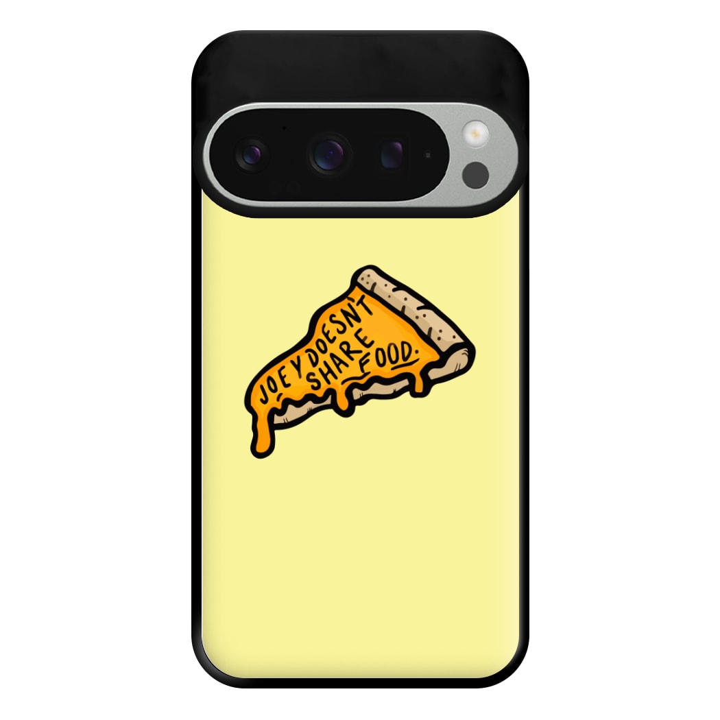 Joey Doesn't Share Food Phone Case for Google Pixel 9 Pro XL