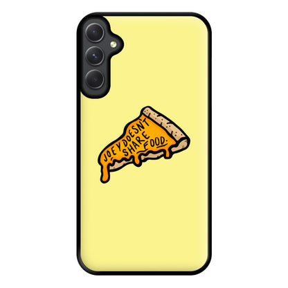 Joey Doesn't Share Food Phone Case for Galaxy A34