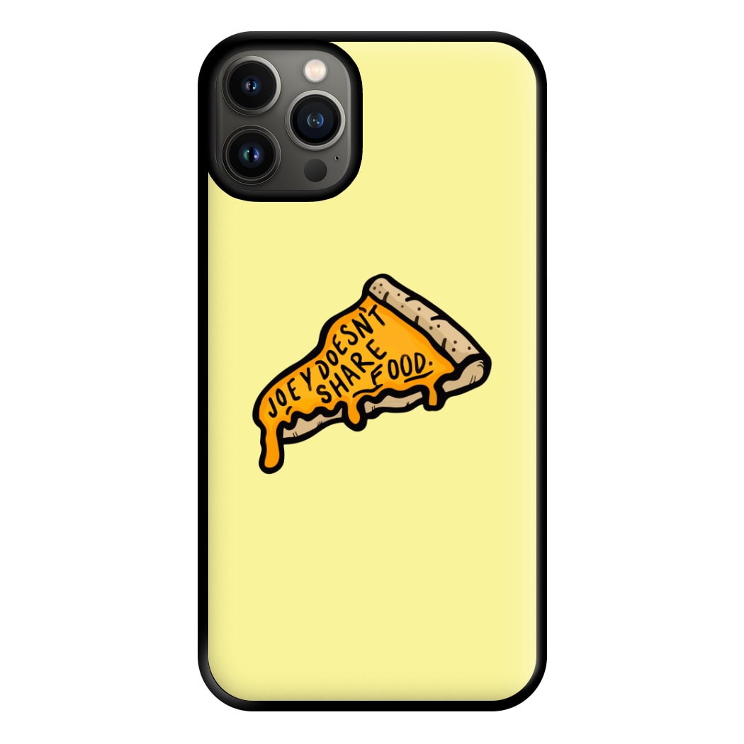 Joey Doesn't Share Food Phone Case for iPhone 13