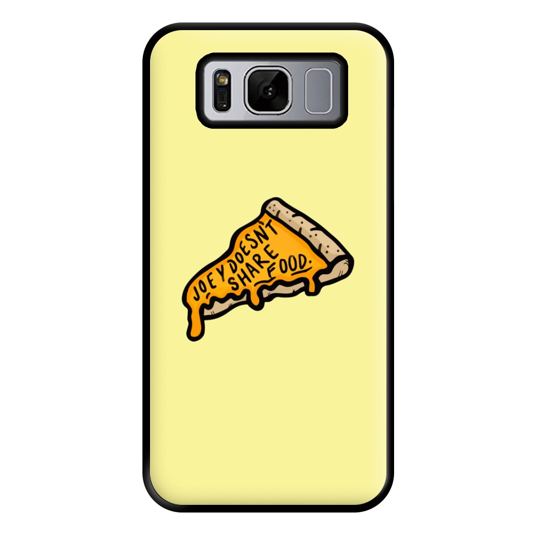 Joey Doesn't Share Food Phone Case for Galaxy S8 Plus