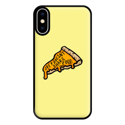 Joey Doesn't Share Food Phone Case for iPhone XS Max