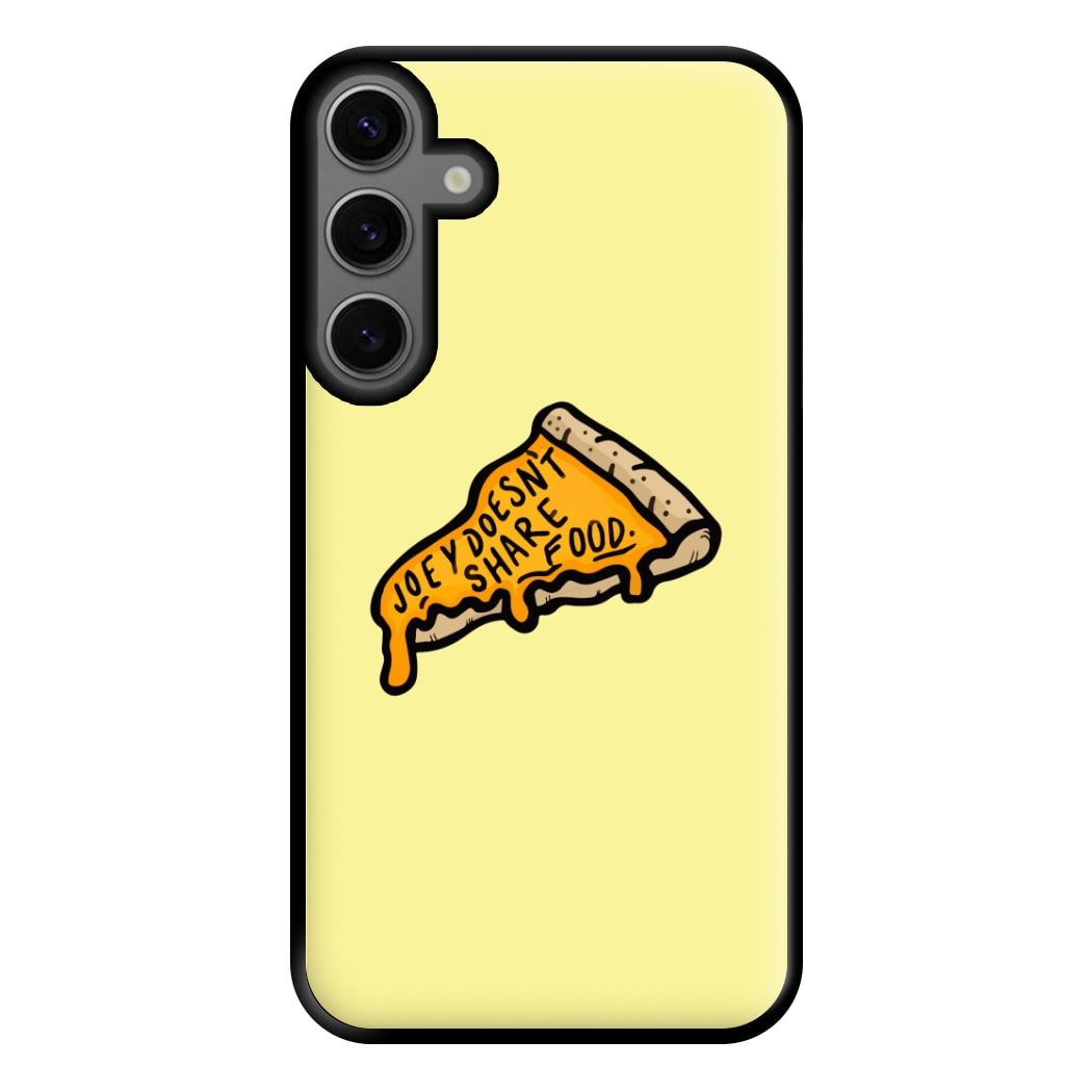 Joey Doesn't Share Food Phone Case for Galaxy S23FE