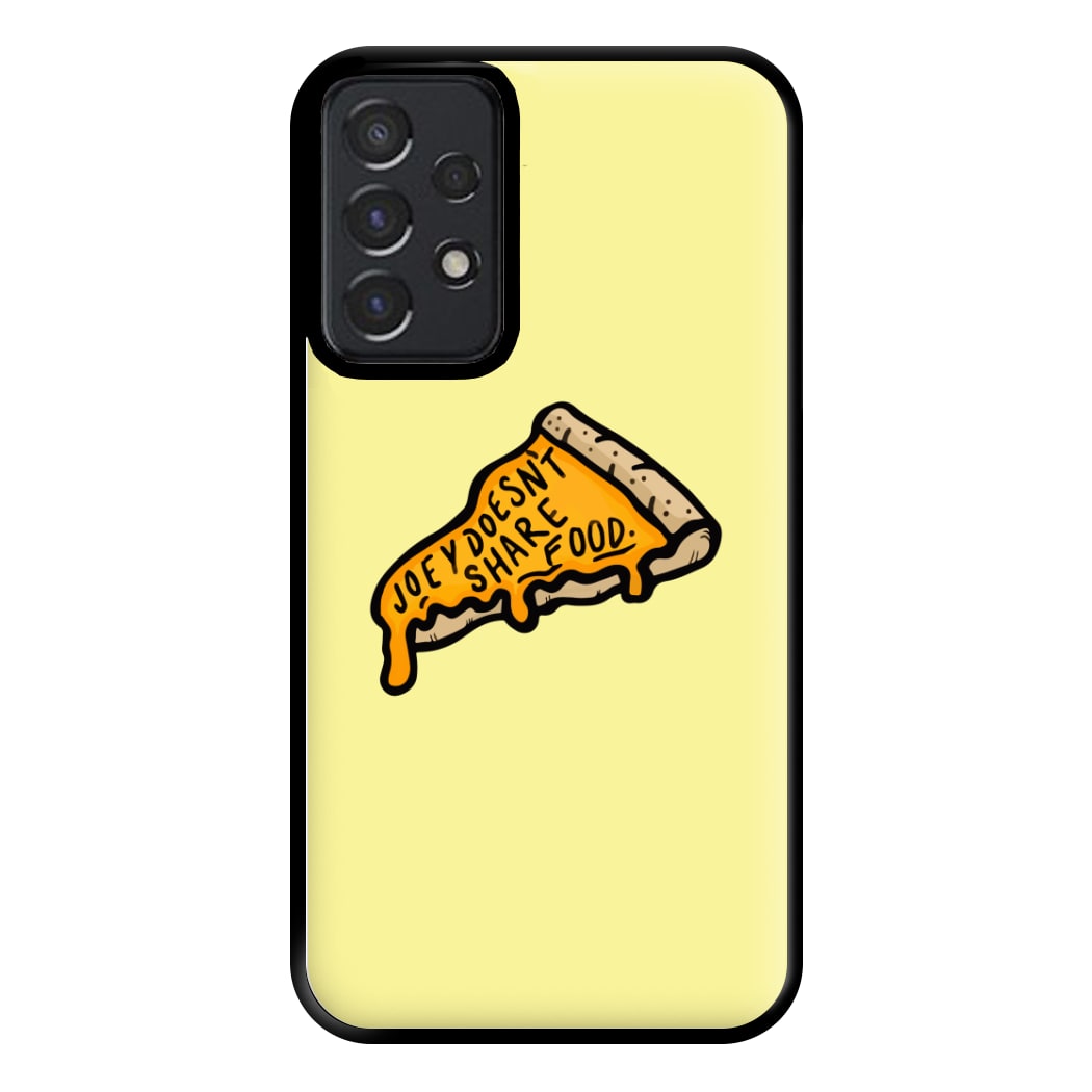 Joey Doesn't Share Food Phone Case for Galaxy A52 / A52s