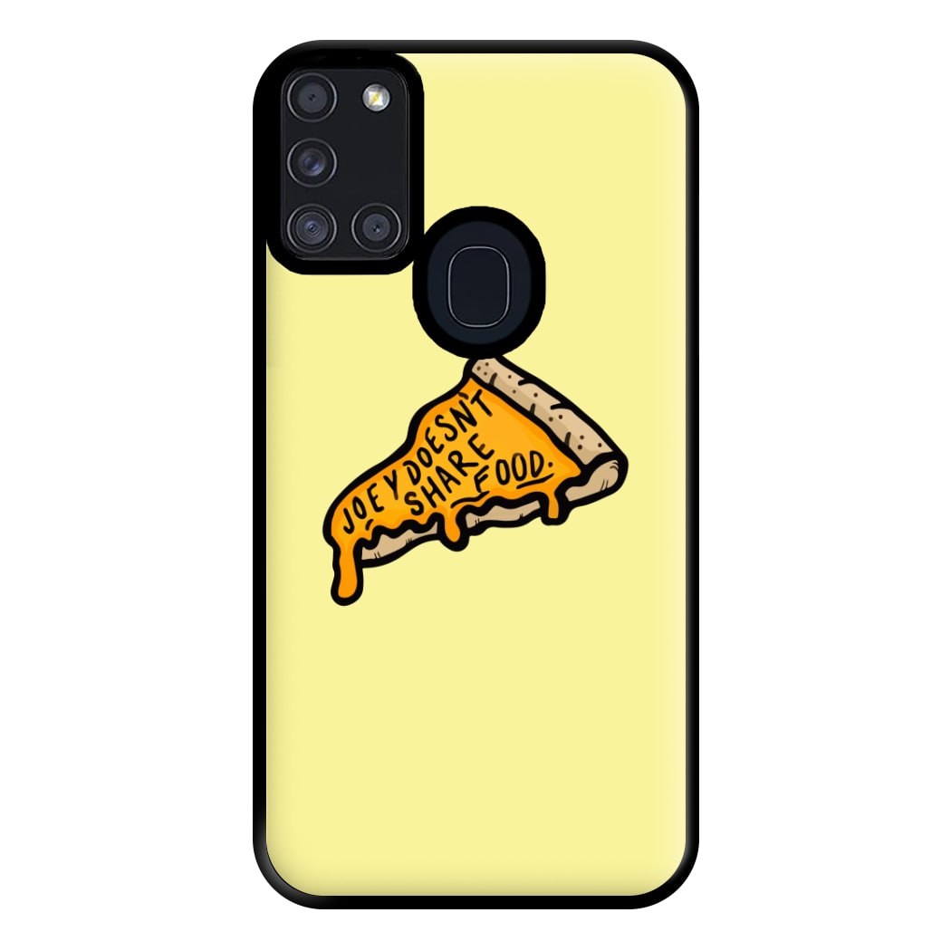 Joey Doesn't Share Food Phone Case for Galaxy A21s