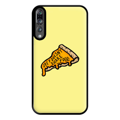 Joey Doesn't Share Food Phone Case for Huawei P20 Pro