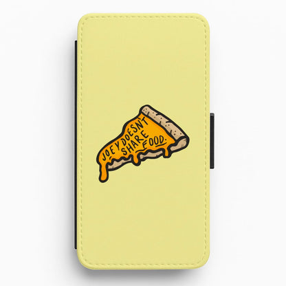 Joey Doesn't Share Food Flip / Wallet Phone Case