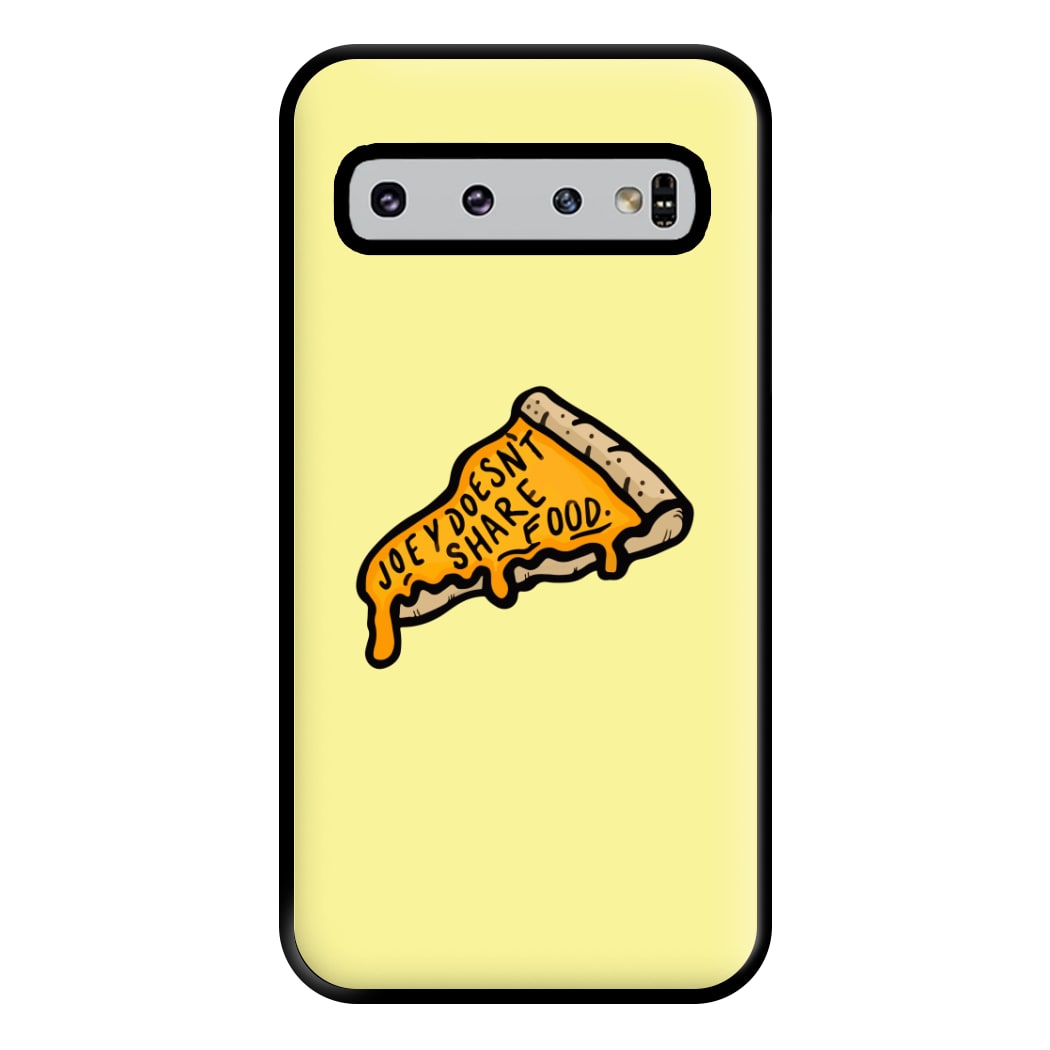 Joey Doesn't Share Food Phone Case for Galaxy S10 Plus