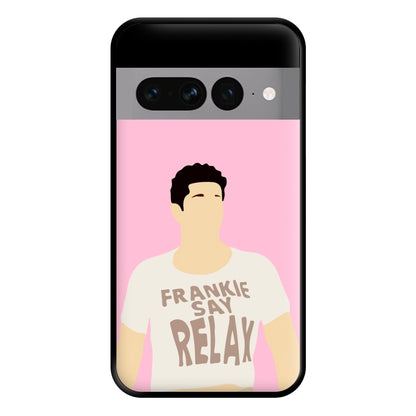 Frankie Say Relax Phone Case for Google Pixel 7 Pro