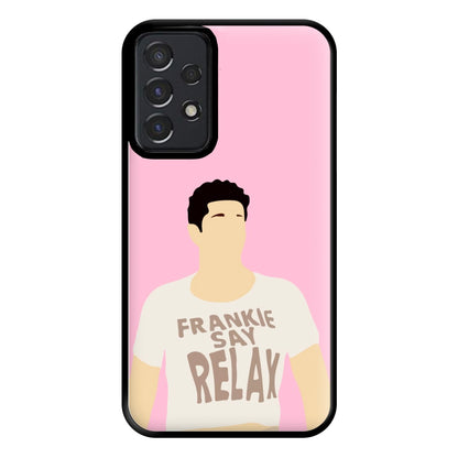 Frankie Say Relax Phone Case for Galaxy A52 / A52s