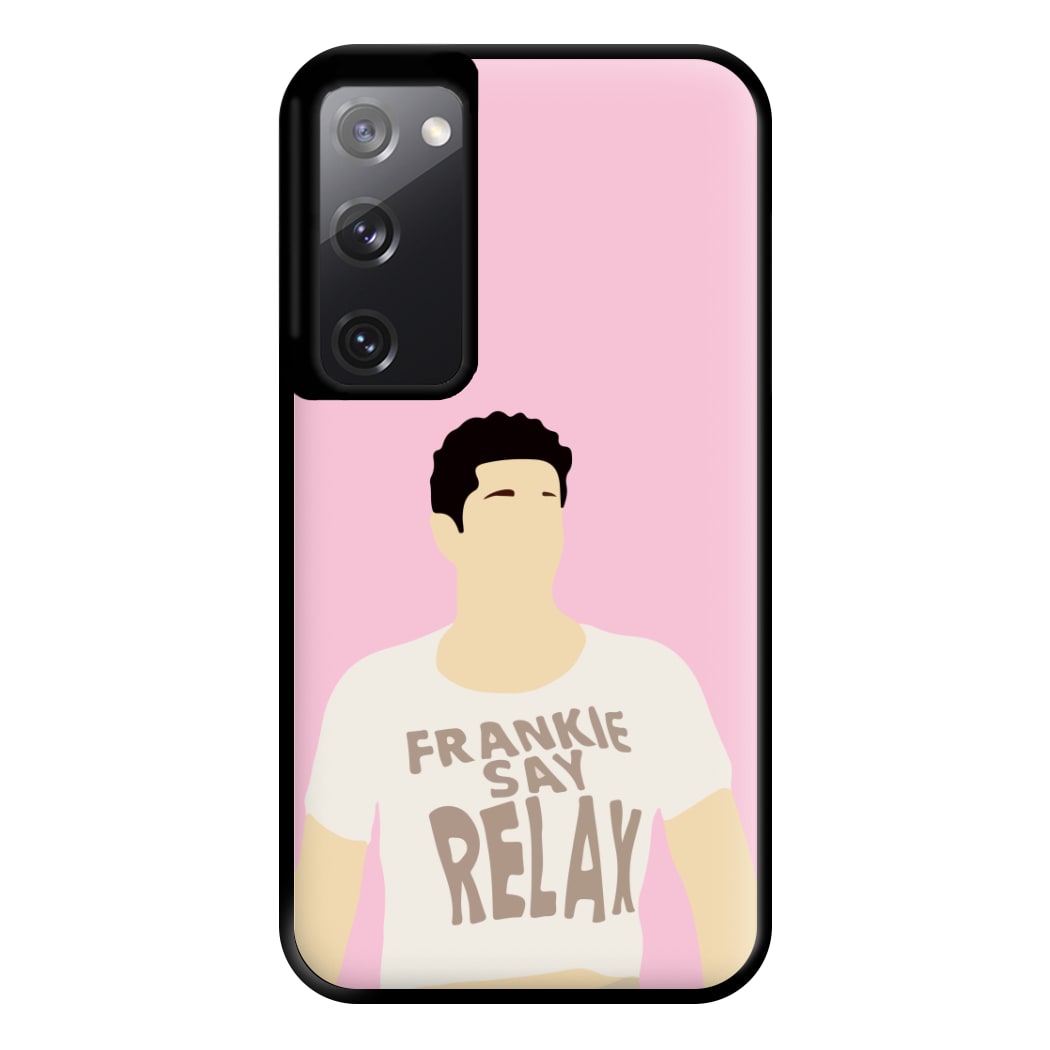 Frankie Say Relax Phone Case for Galaxy S20FE