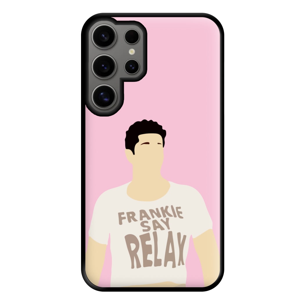 Frankie Say Relax Phone Case for Galaxy S24 Ultra