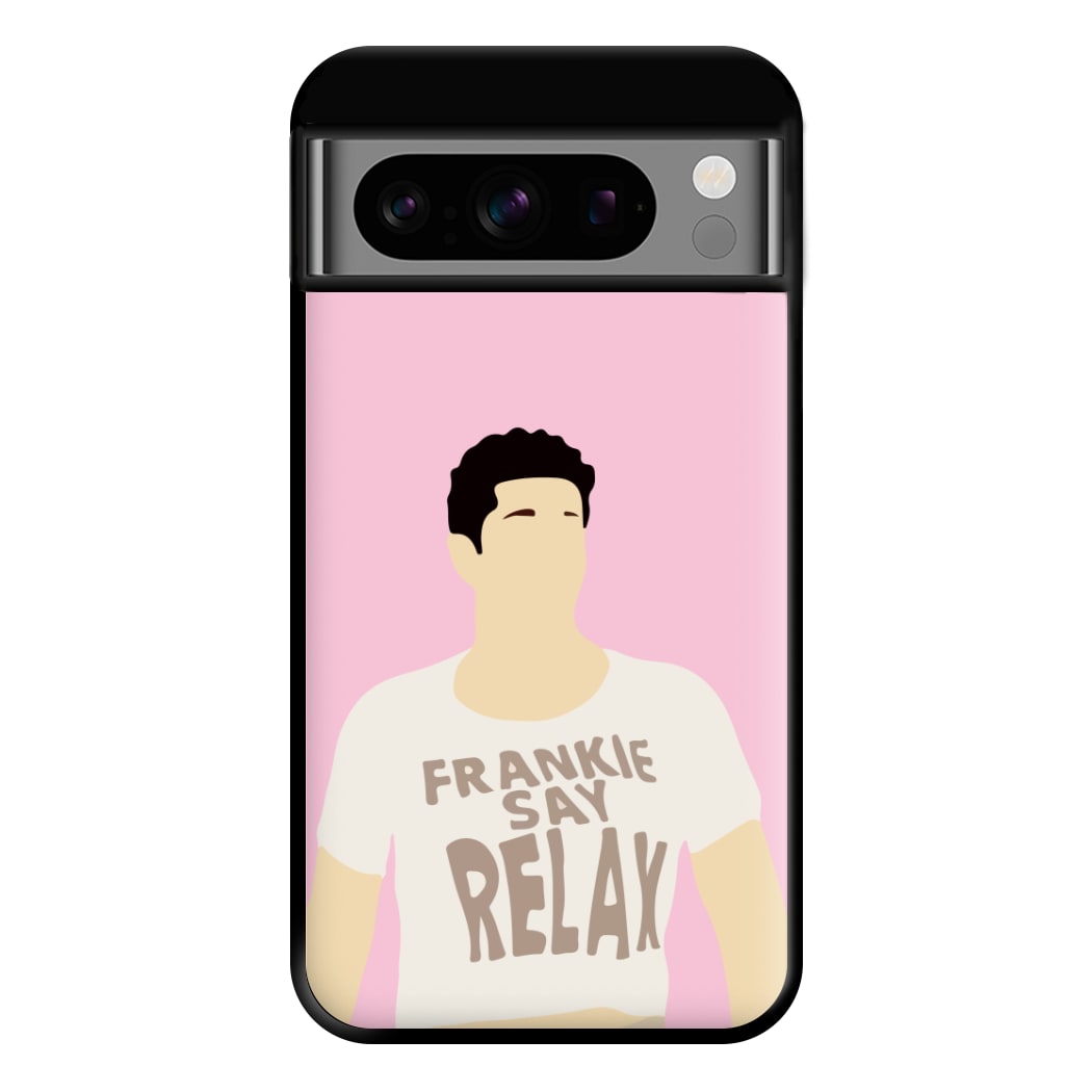 Frankie Say Relax Phone Case for Google Pixel 8 Pro