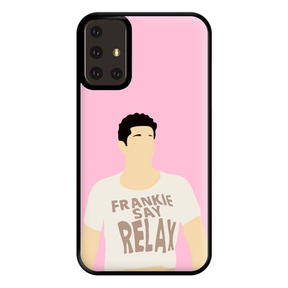 Frankie Say Relax Phone Case for Galaxy A71