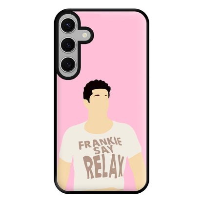 Frankie Say Relax Phone Case for Galaxy S24FE