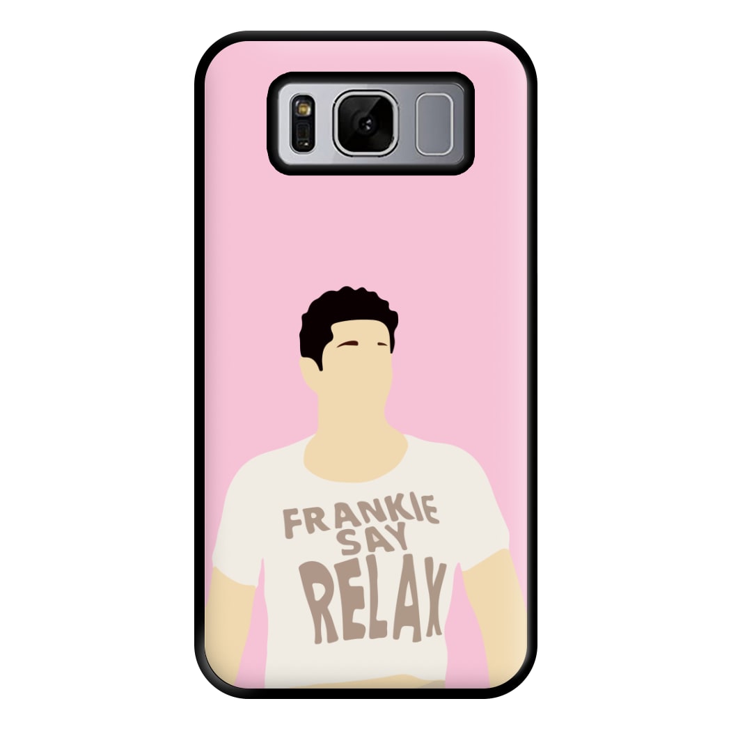 Frankie Say Relax Phone Case for Galaxy S8 Plus