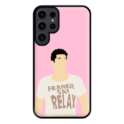 Frankie Say Relax Phone Case for Galaxy S23 Ultra