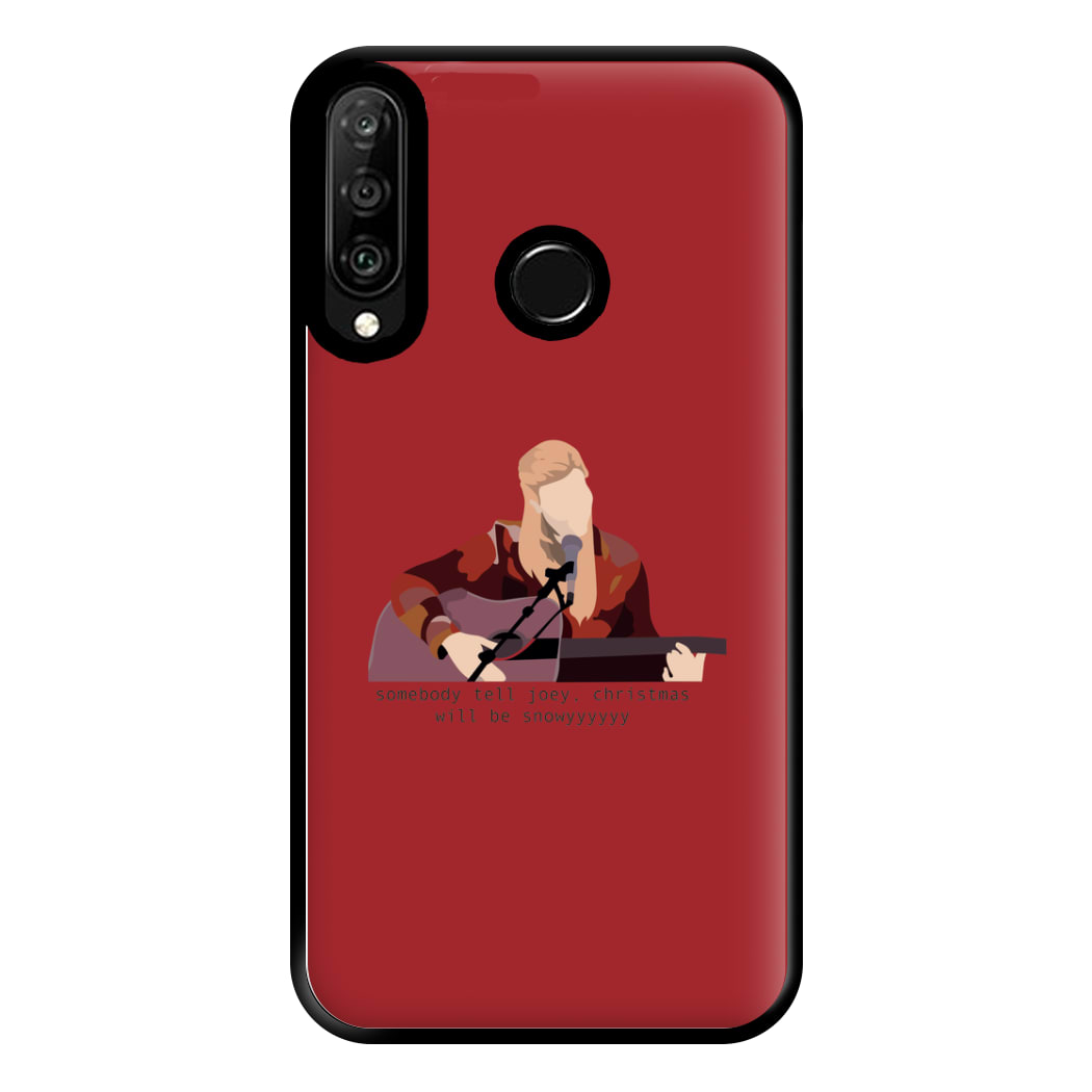 Somebody Tell Joey, Christmas Will Be Snowyyy - Friends Phone Case for Huawei P30 Lite