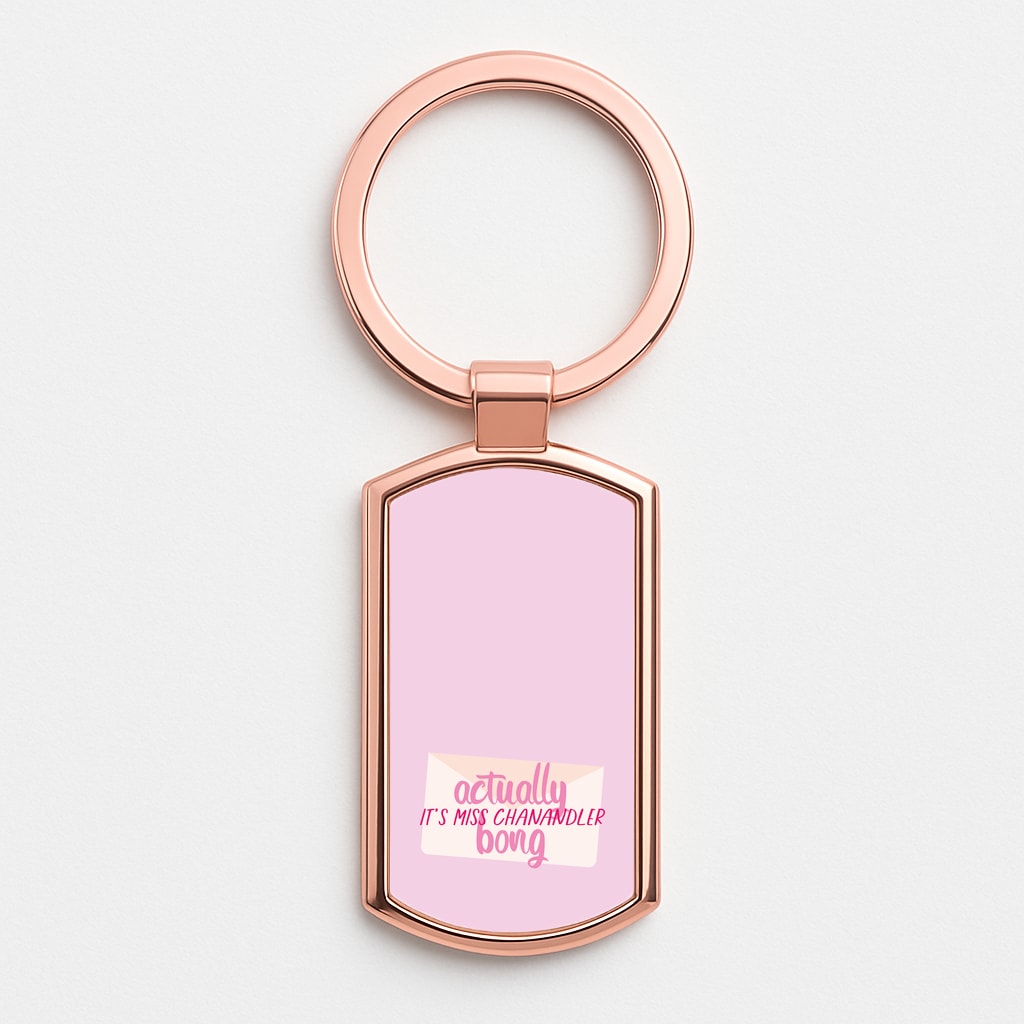 Actually It's Miss Chanandler Bong Rose Gold Keyring
