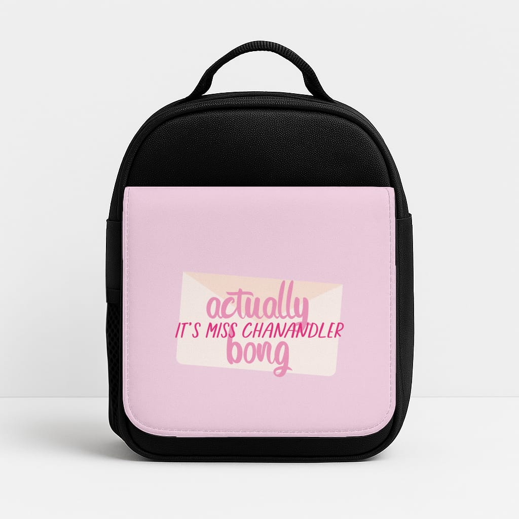 Actually It's Miss Chanandler Bong Lunchbox