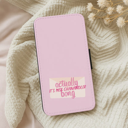 Actually It's Miss Chanandler Bong Wallet Phone Case