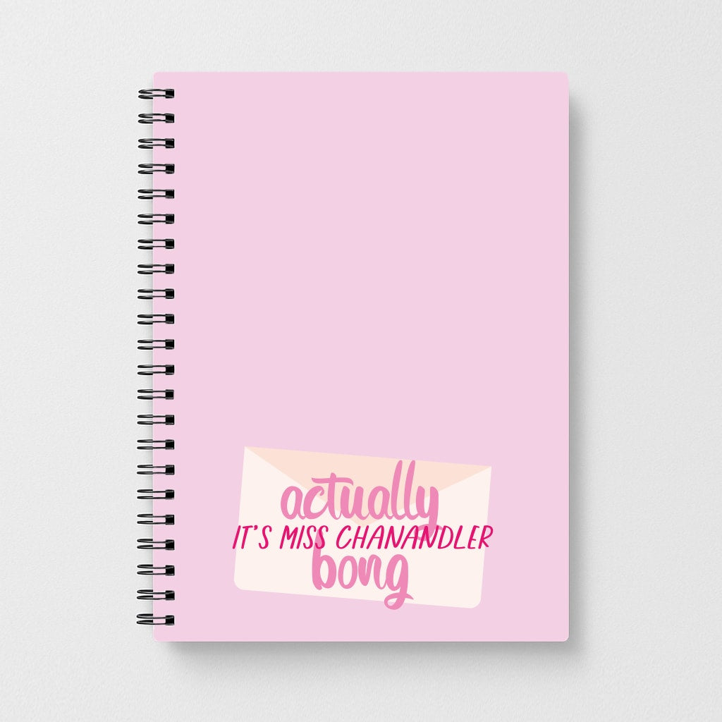 Actually It's Miss Chanandler Bong Notebook